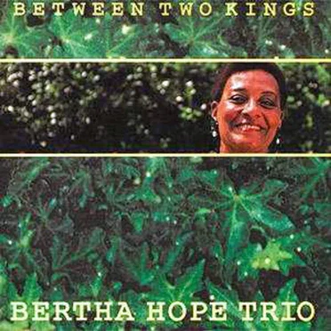 Between Two Kings by Bertha Hope Trio - album cover