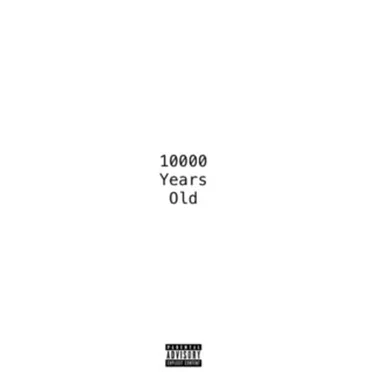 10000 Years Old
