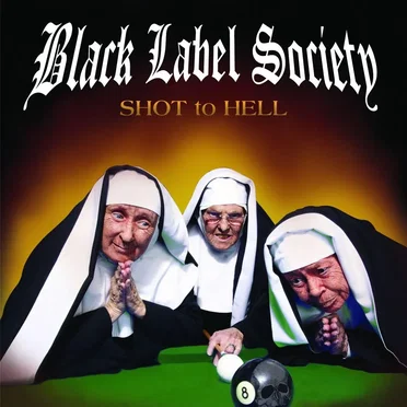 Shot to Hell by Black Label Society - album cover