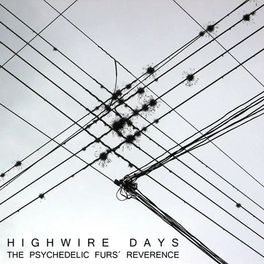 Highwire Days, The Psychedelic Furs' Reverence by Various Artists - album cover