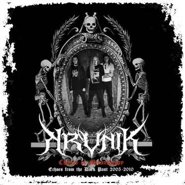 Chants of Misanthropy: Echoes from the Dark Past 2005-2010