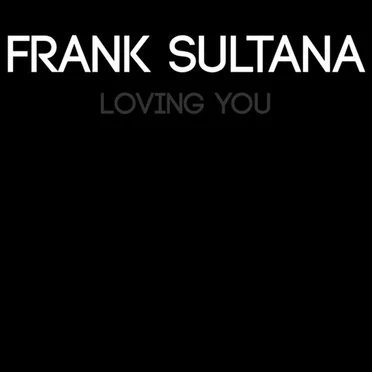 Loving You by Frank Sultana - album cover