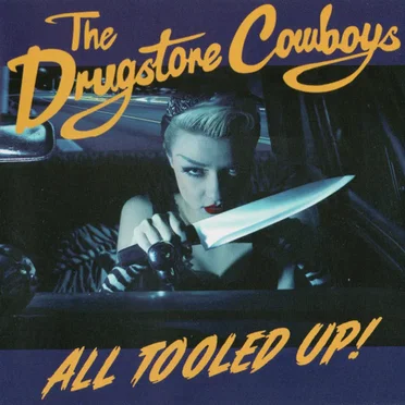 All Tooled Up! by The Drugstore Cowboys - album cover