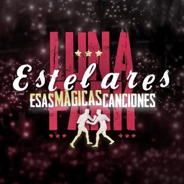 Esas mágicas canciones: En vivo en el Luna Park