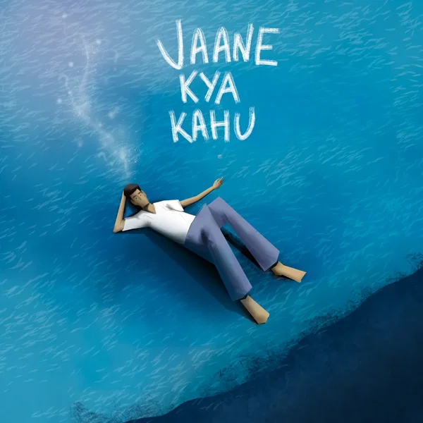 Jaane Kya Kahu