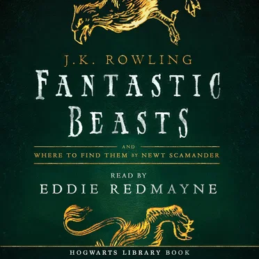 Fantastic Beasts and Where to Find Them by J. K. Rowling - album cover
