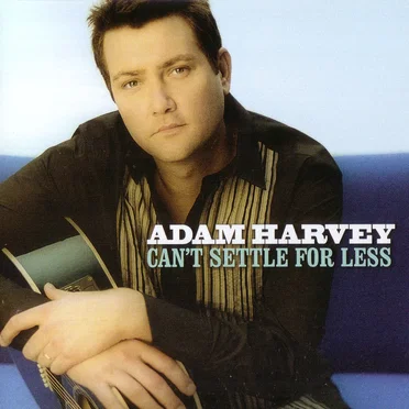 Can't Settle for Less by Adam Harvey - album cover