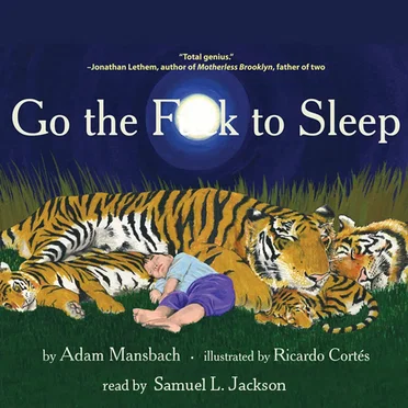 Go the Fuck to Sleep by Adam Mansbach - album cover