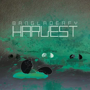 Harvest by Bangladeafy - album cover