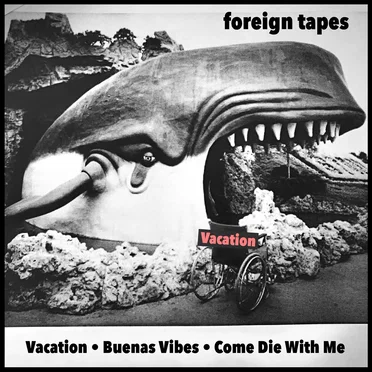Vacation by Foreign Tapes - album cover