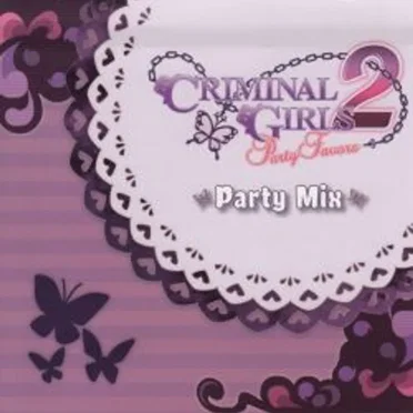 Criminal Girls 2: Party Favors - Party Mix by 田中潤 - album cover