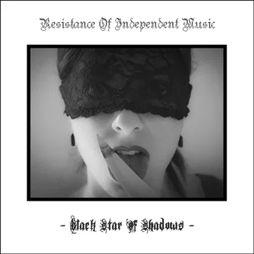 Black Star of Shadows by Resistance of Independent Music - album cover