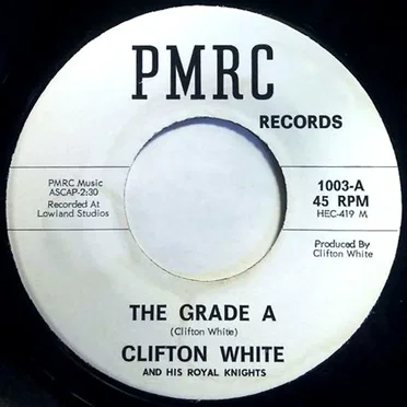 The Grade A / Ain't No Love by Clifton White & His Royal Knights - album cover