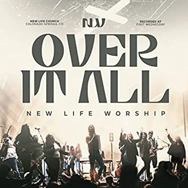 Over It All [Live] by New Life Worship - album cover