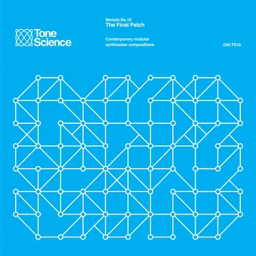 Tone Science, Module No.10: The Final Patch by Various Artists - album cover