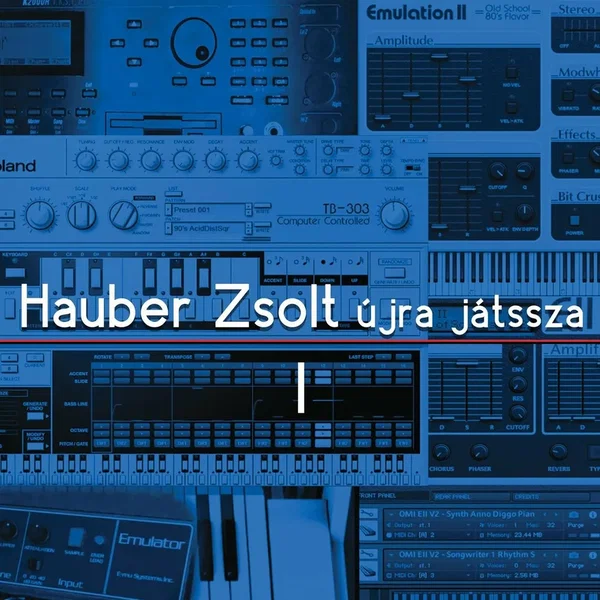 Hauber Zsolt újra játssza I.