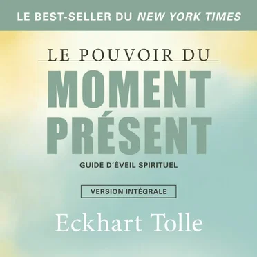 Le Pouvoir du moment présent by Eckhart Tolle - album cover