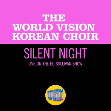 Silent Night (live on the Ed Sullivan Show, December 24, 1961) by The World Vision Korean Choir - album cover