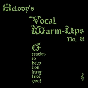 Melody's Vocal Warm-Ups No. 2 by Melody's Vocal Warm-Ups - album cover