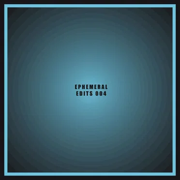 Ephemeral Edits 004 by RFX - album cover