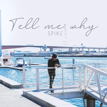 Tell Me Why