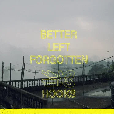 Better Left Forgotten by We All Have Hooks for Hands - album cover
