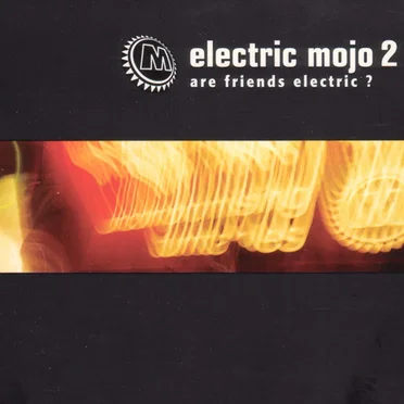 Electric Mojo 2: Are Friends Electric? by Various Artists - album cover