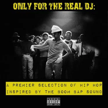 Only for the Real DJ - A Premier Selection of Hip Hop Inspired By the Boom Bap Sound, Vol. 3 by Various Artists - album cover