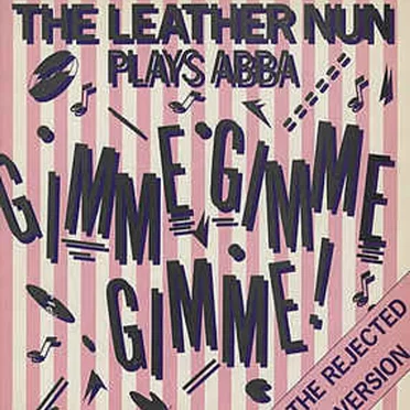 Gimme Gimme Gimme! by The Leather Nun - album cover
