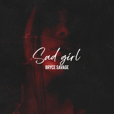 Sad Girl by Bryce Savage - album cover