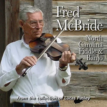 North Carolina Fiddle & Banjo by Fred McBride - album cover