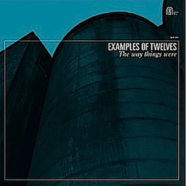 The Way Things Were by Examples of Twelves - album cover