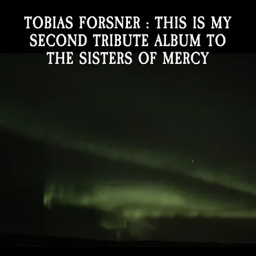 This Is My Second Tribute Album to the Sisters of Mercy