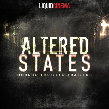 Altered States: Horror Thriller Trailers