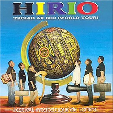 Troiad Ar Bed (World Tour): Festival Interceltique de Lorient by Hirio - album cover