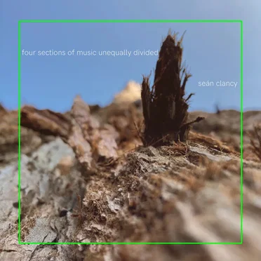 Four Sections of Music Unequally Divided by Seán Clancy - album cover