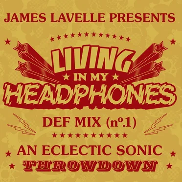 Living in My Headphones: DEF MIX 01 by James Lavelle - album cover