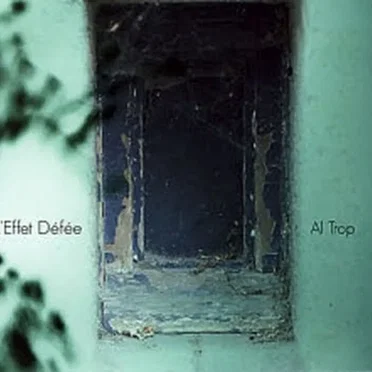 Al Trop by L'Effet Défée - album cover