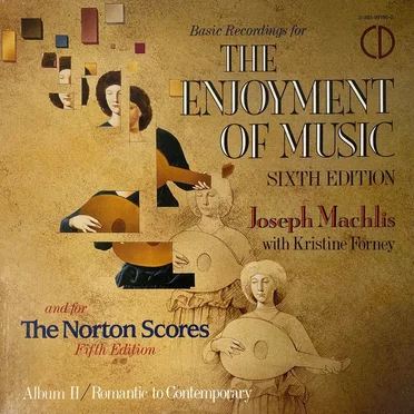 Basic Recordings for The Enjoyment of Music, Sixth Edition, and The Norton Scores, Fifth Edition, Album II: Romantic to Contemporary by Various Artists - album cover