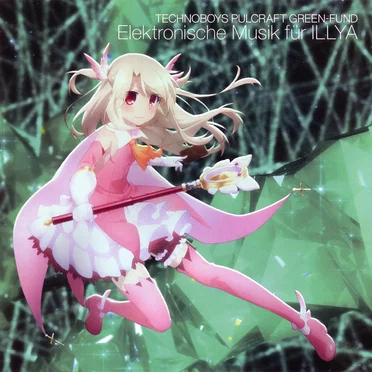 TVアニメ『Fate/kaleid liner プリズマ☆イリヤ ドライ!!』サウンドトラック「Elektronische Musik für ILLYA」