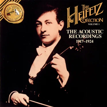 The Heifetz Collection, Volume 1: The Acoustic Recordings 1917 - 1924