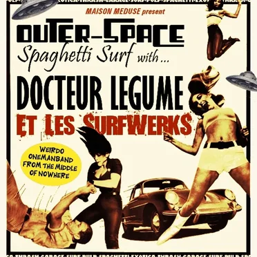 Outer-Space Spaghetti Surf With by Docteur Légume et les Surfwerks - album cover