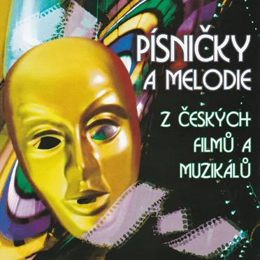 Písničky a melodie z českých filmů a muzikálů by Various Artists - album cover