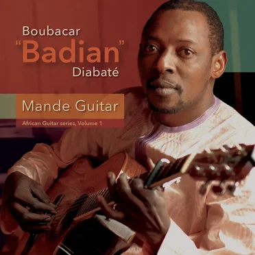 Boubacar "Badian" Diabate: Mande Guitar