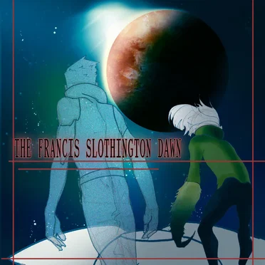 The Francis Slothington Dawn
