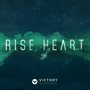 Rise Heart by Victory Worship - album cover