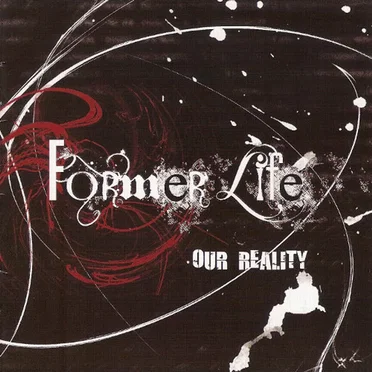 Our Reality by Former Life - album cover