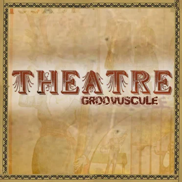 Theatre by Groovuscule - album cover