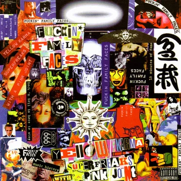 Yellow Karma Superfreaks With A Pink Joint by Fuckin’ Family Faces - album cover