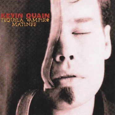 Tequila Vampire Matinee by Kevin Quain - album cover